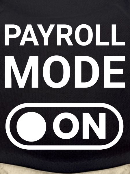 Payroll Mode ON