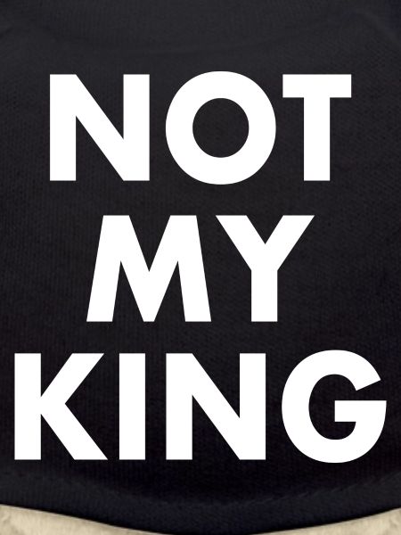 Not my king