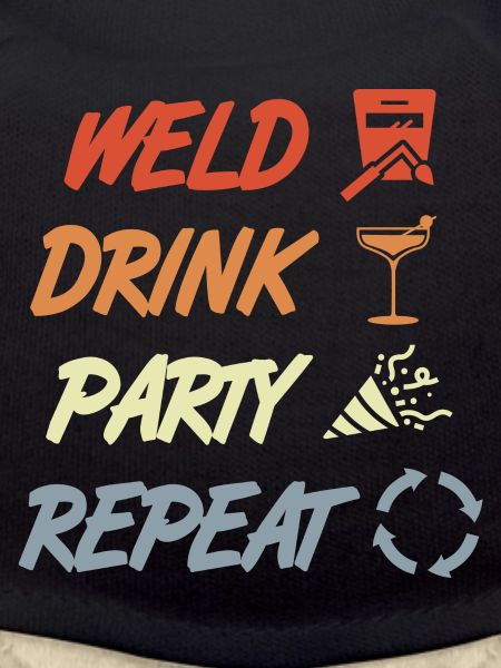 Weld Drink Party Repeat