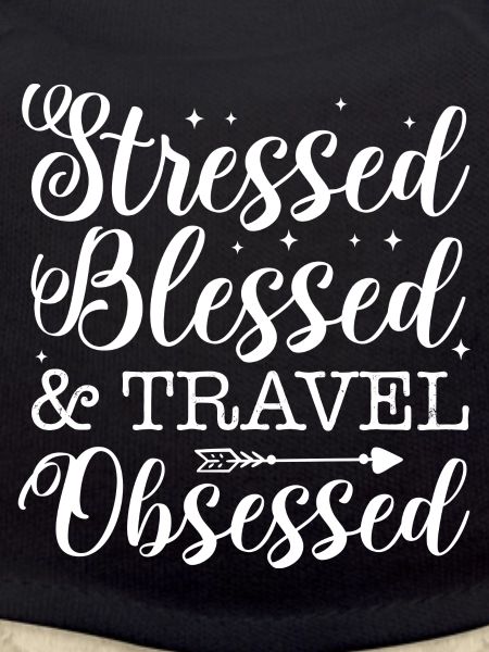 Stressed & Travel obsessed