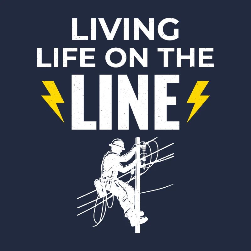 Lineman Life Line Brave Dedicated Work