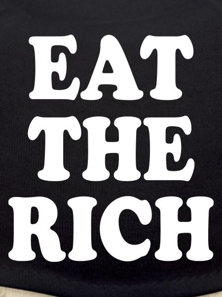 Eat the rich