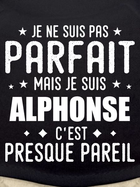 Alphonse: authentic, imperfect, top, perfection