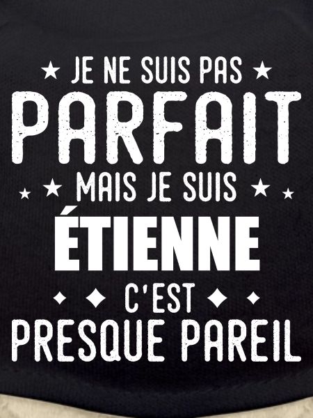 Etienne: authentic, imperfect, top, perfection
