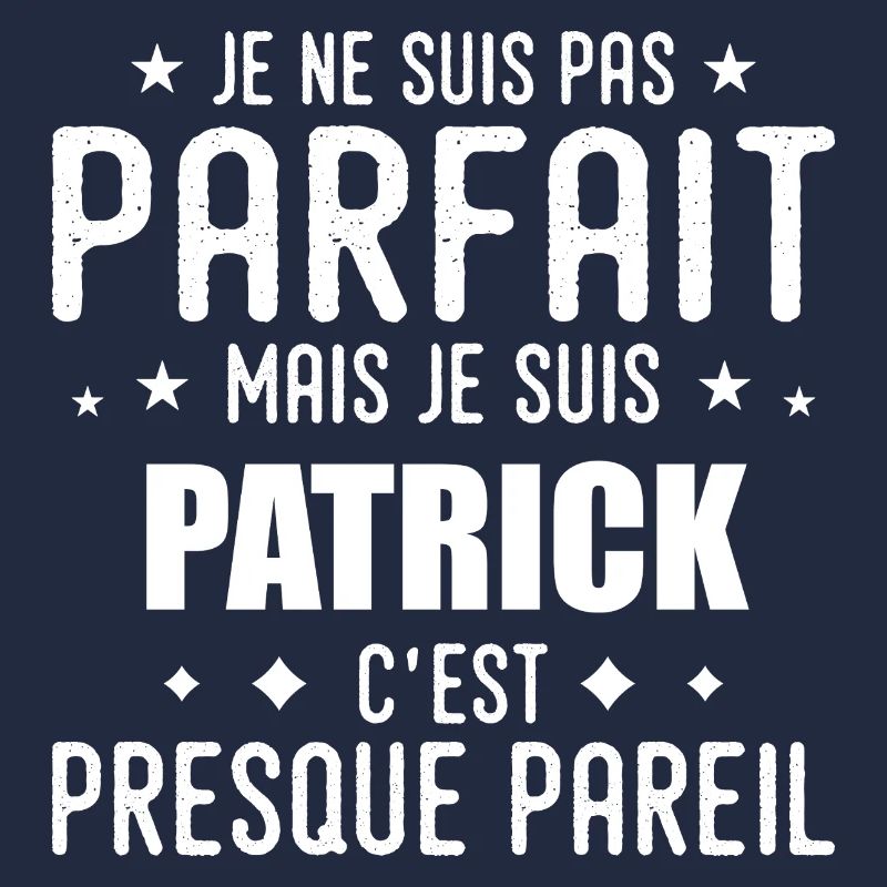 Patrick : authentique, imparfait, top, perfection