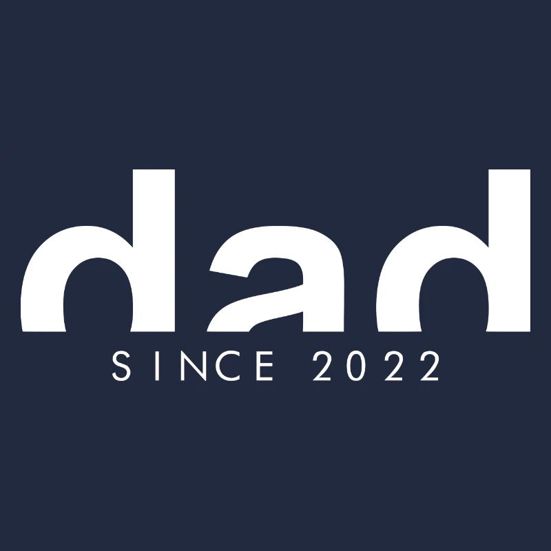 DAD - SINCE - 2022 - Father Gift Idea