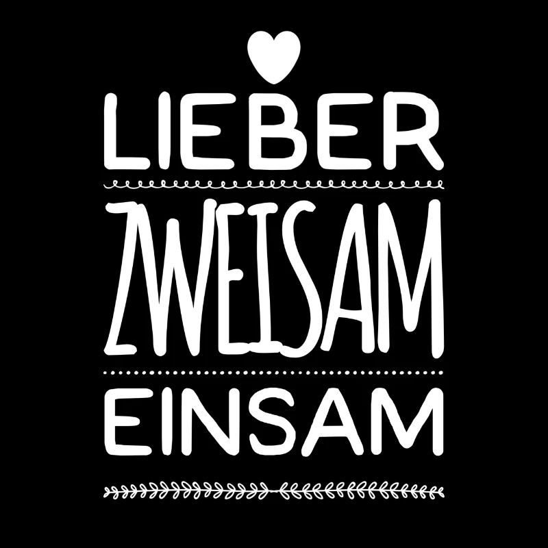 LIEBER ZWEISAM EINSAM