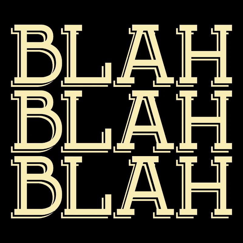 Bla, bla, bla