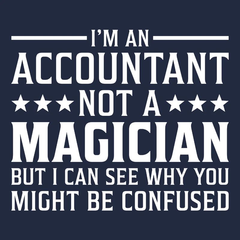 Je suis un comptable pas un comptable magicien