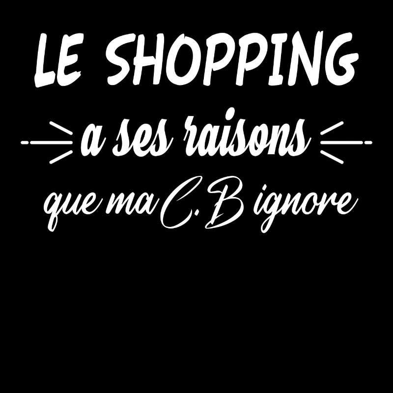 Le shopping a ses raisons Humour achat compulsif