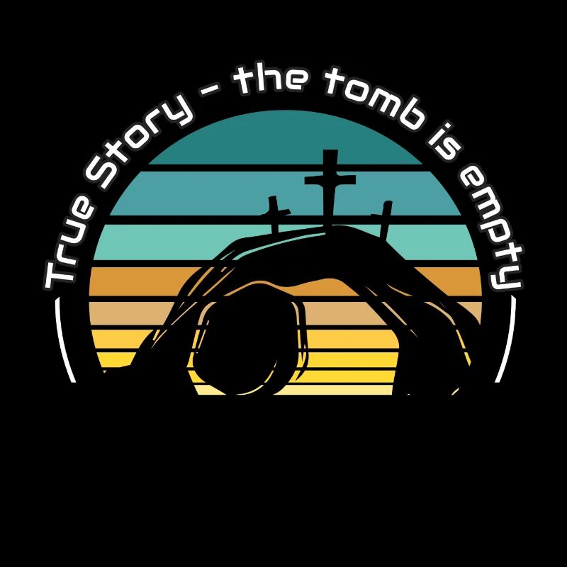 True Story the tomb is empty