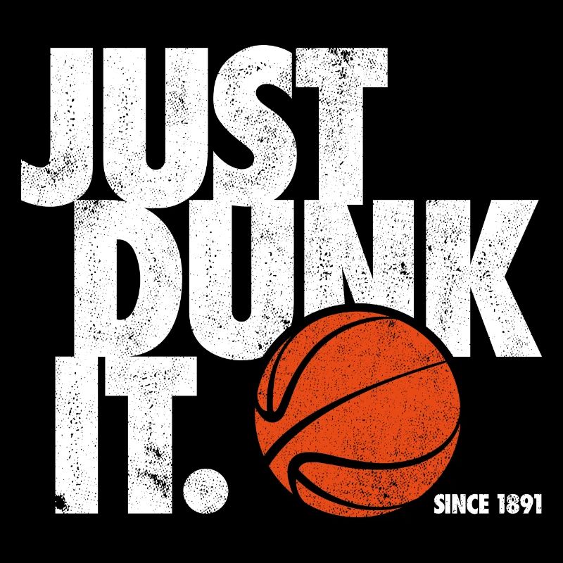 BASKETBALL SPRUCH, JUST DUNK IT USED LOOK