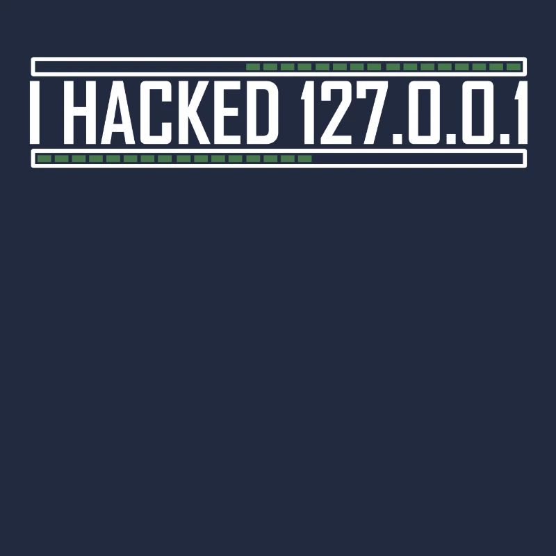 I hacked 127.0.0.1 Funny Web Developer Nerd