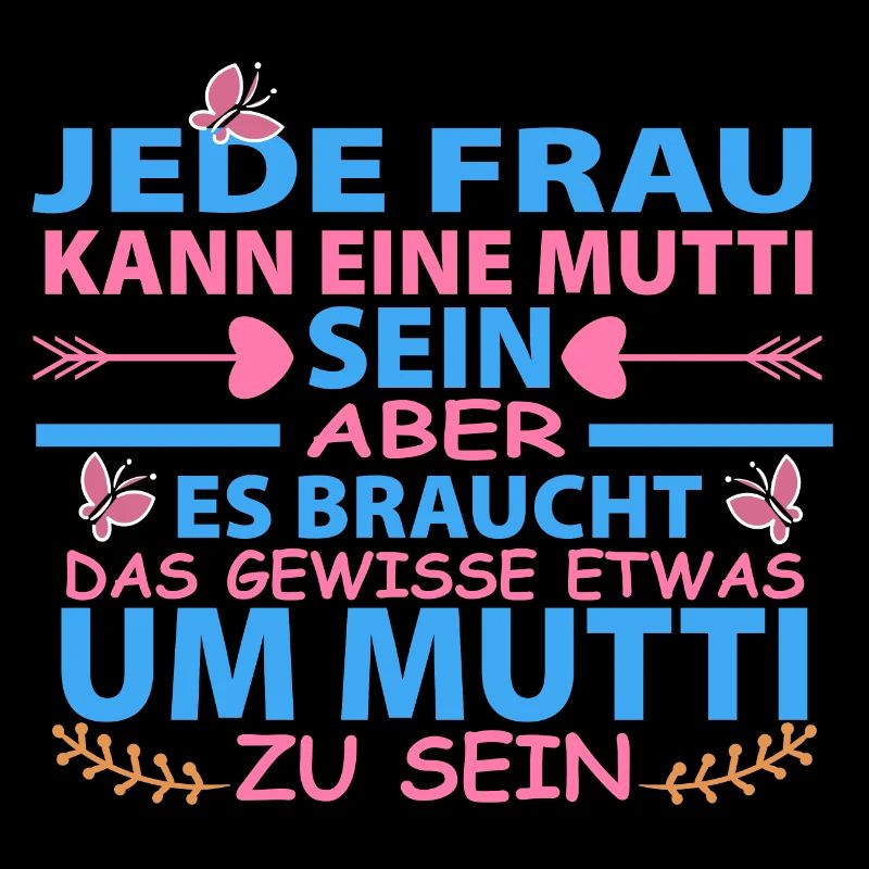 Jede Frau kann eine Mutti sein