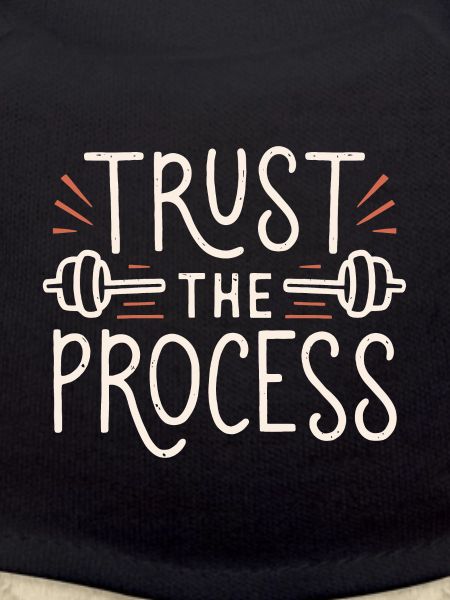Trust the process gym