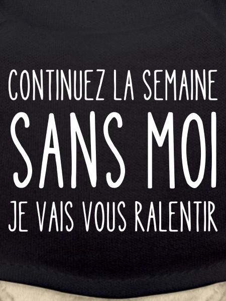 continuez la semaine sans moi