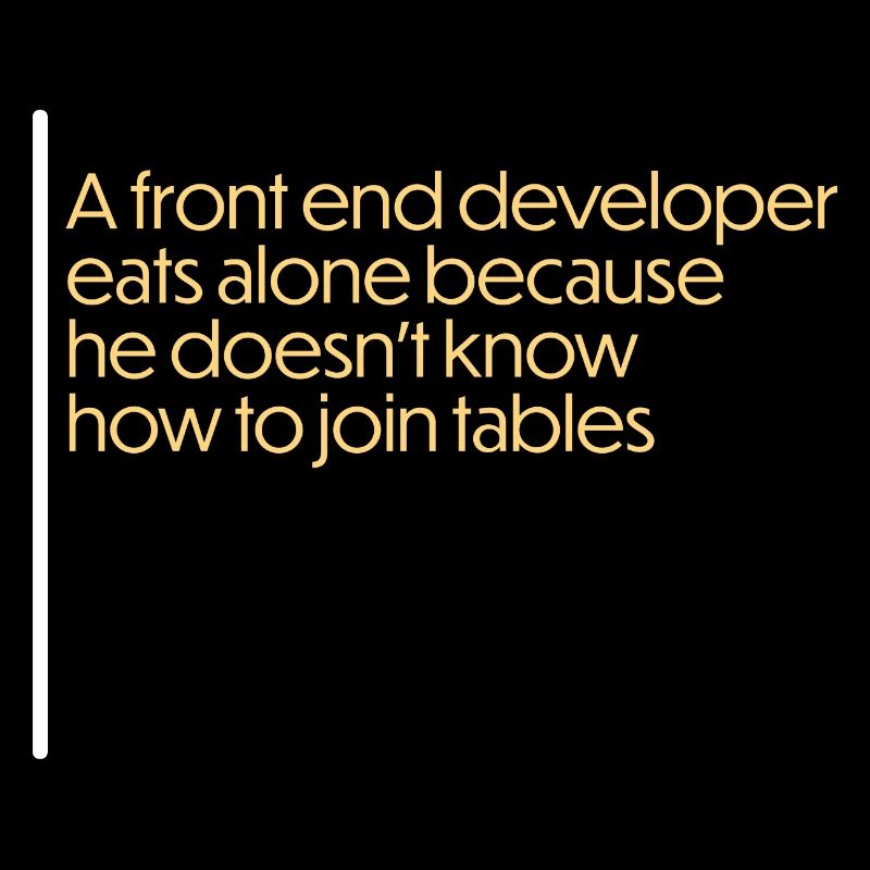 front end developer funny quote