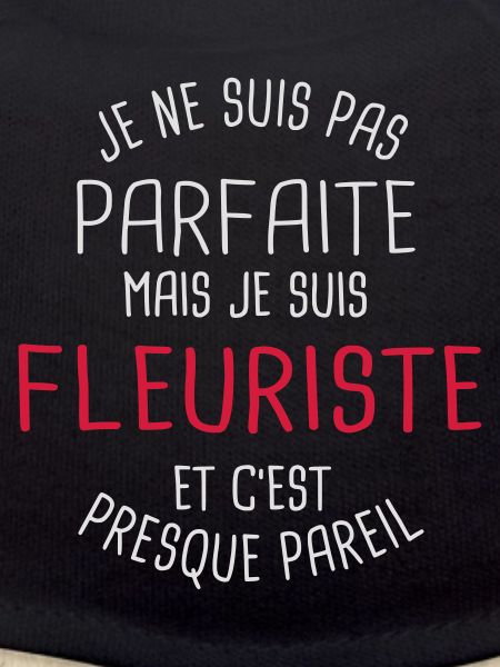 Pas parfaite mais fleuriste