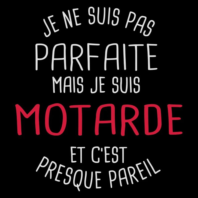 Pas parfaite mais motarde