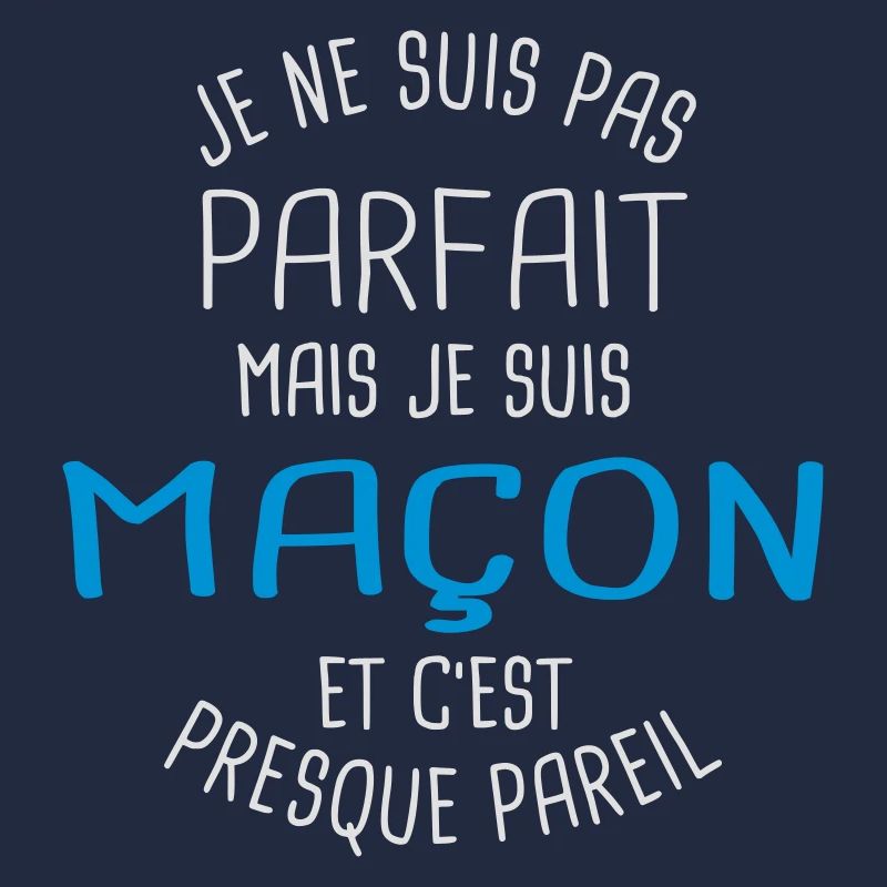 Pas parfait mais maçon