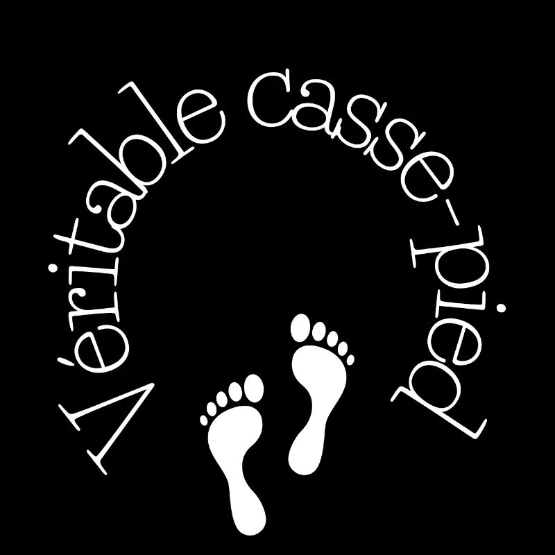 Véritable casse pied ! 👣