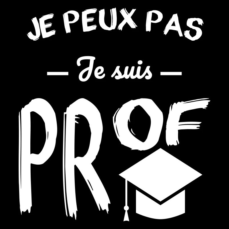 Je peux pas je suis prof