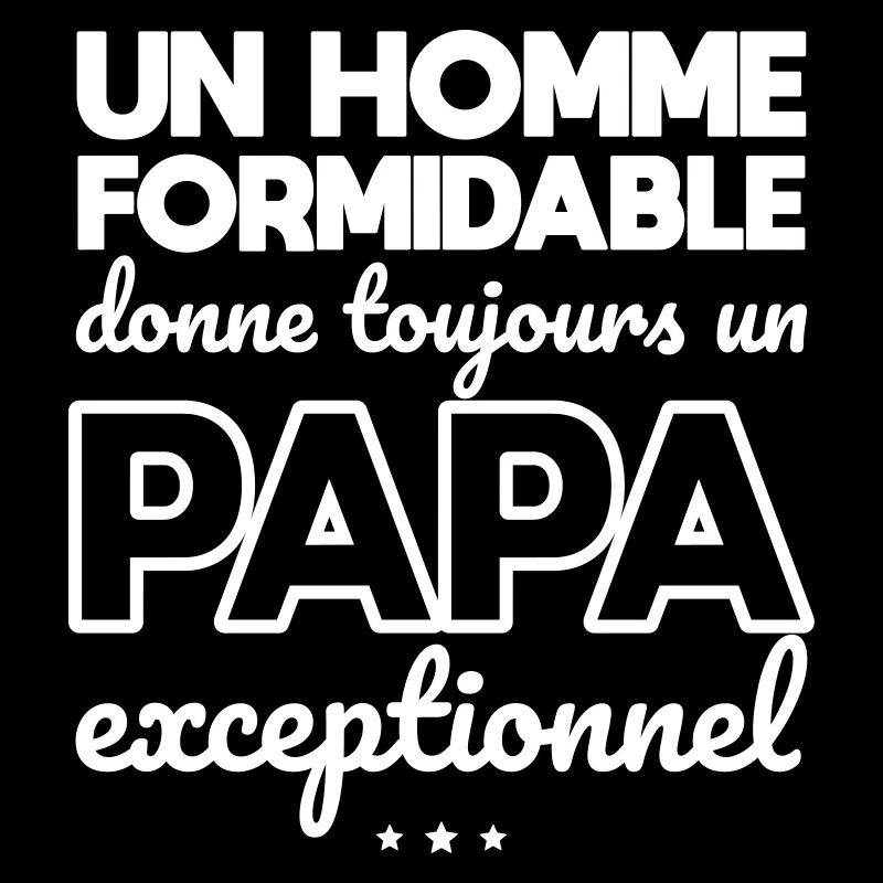 Un homme formidable donne un papa exceptionnel