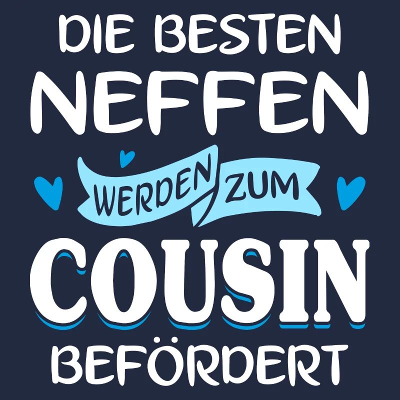 Die besten Neffen werden zum Cousin befördert