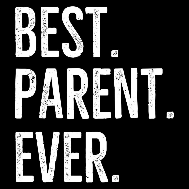 Best Parent Ever