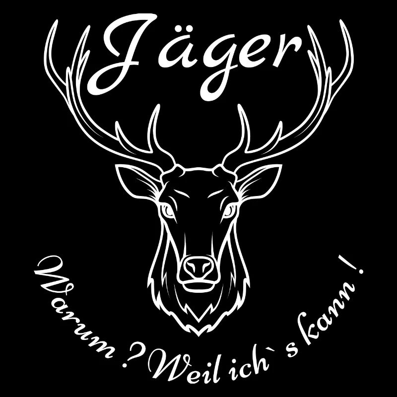 Jäger-Warum?Weil ich´s kann!