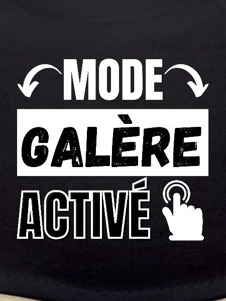 mode galère activé