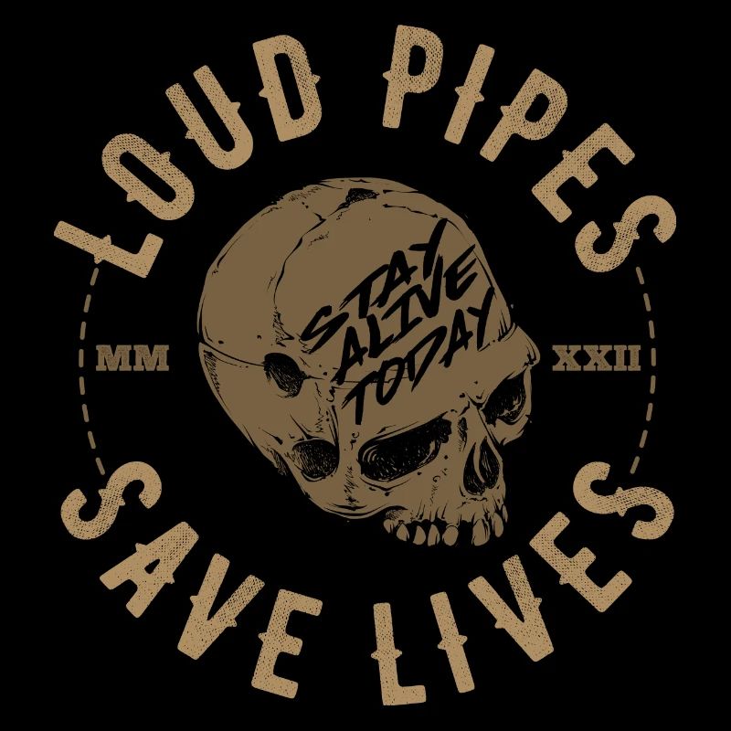 Loud Pipes Save Lives