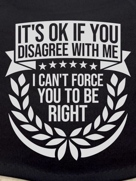 you disagree with me