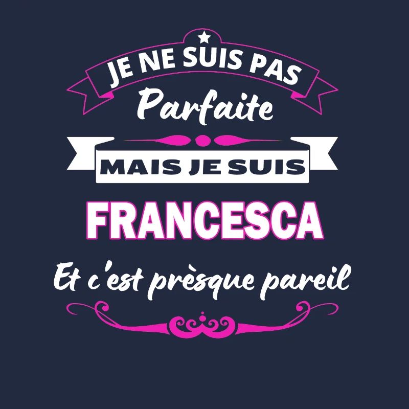 je ne suis pas Parfaite Francesca