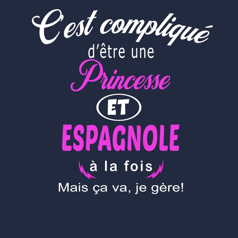 c'est compliqué princesse et Espagnole