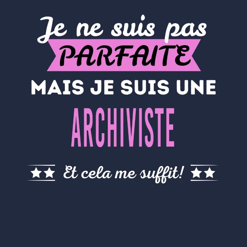 Je ne suis pas parfaite archiviste