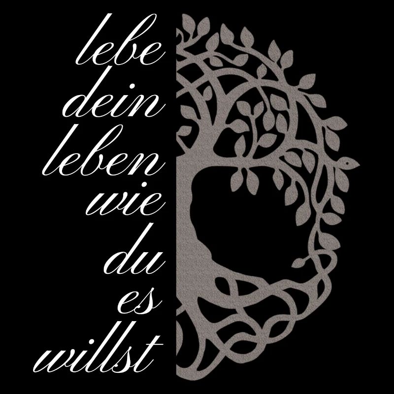 lebe dein leben wie du es willst baum
