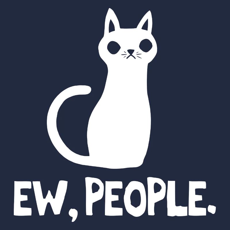Ew People Cat Lover