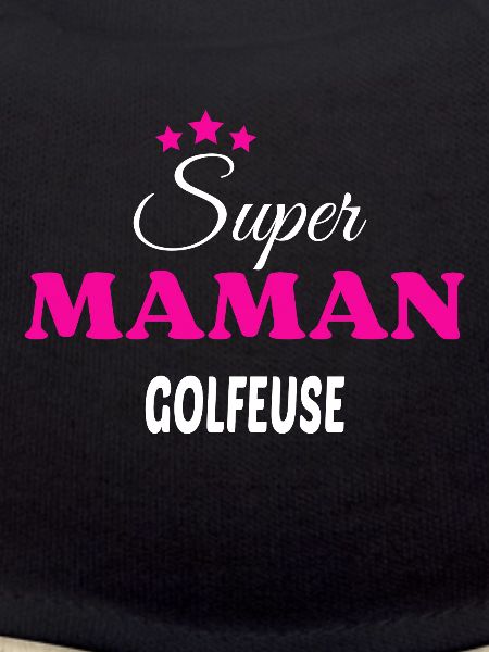 Super maman golfeuse citation