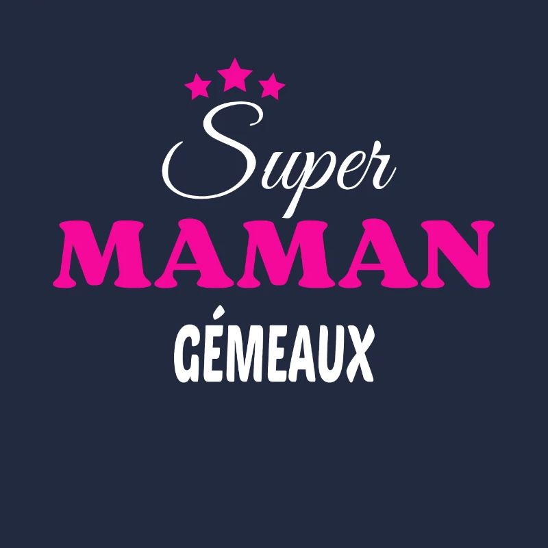 Super maman gémeaux citation