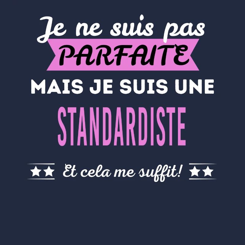 Je ne suis pas parfaite standardiste