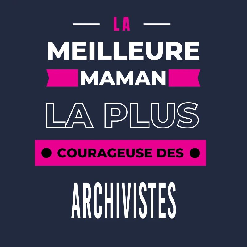 Le meilleur maman plus courageuse des archivistes