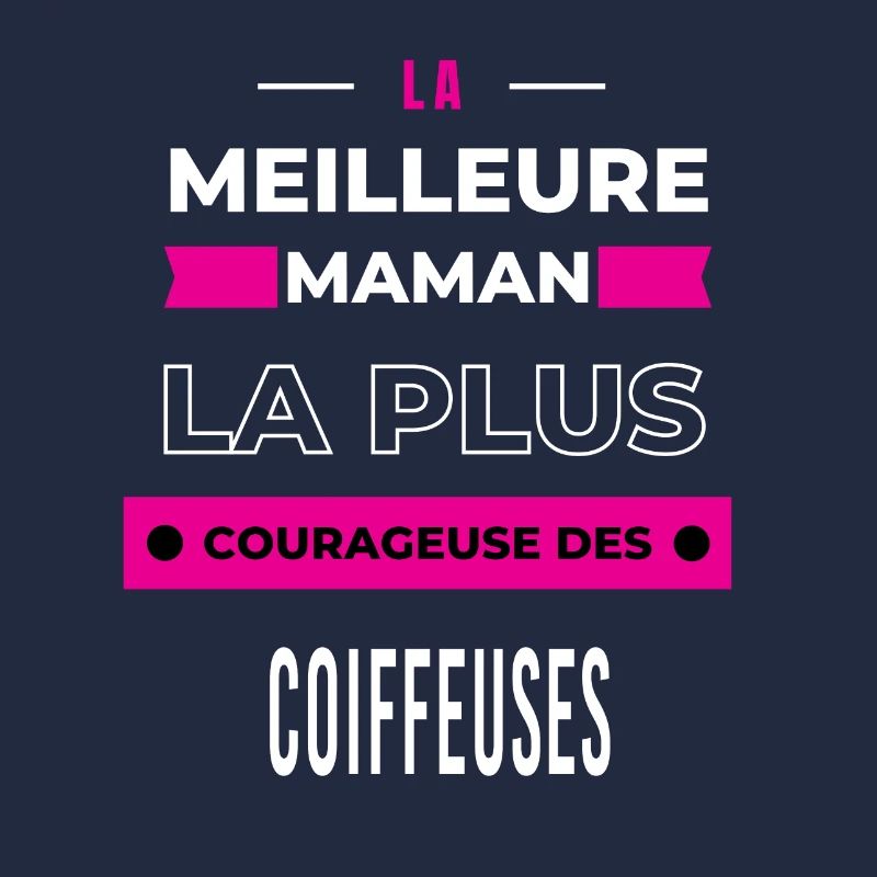Le meilleur maman plus courageuse des coiffeuses