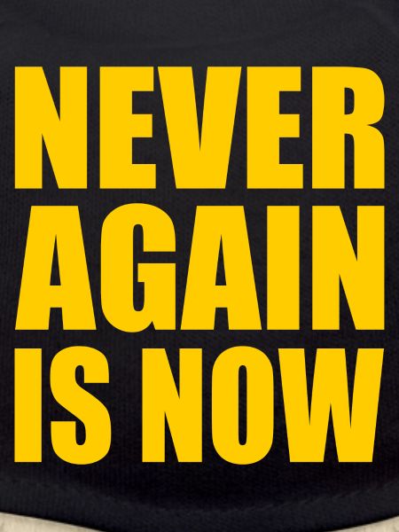 Never again is now