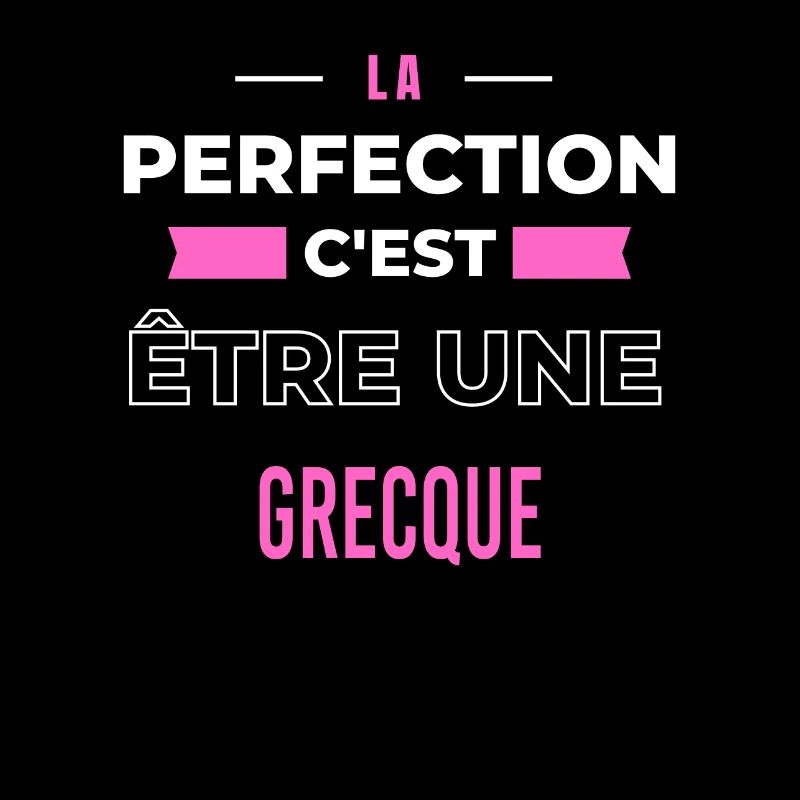 La perfection, c'est être une Grecque