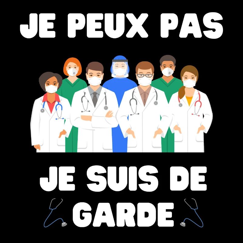 Je Peux Pas Je Suis De Garde Pour Médecine