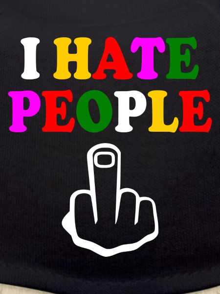 I hate people