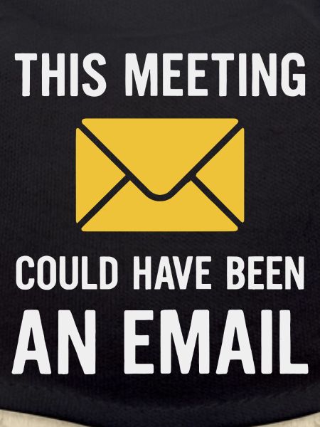 Meeting or email