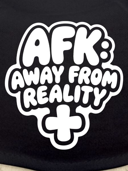 AFK away from reality