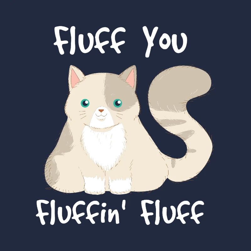 Te gonfler, fluffin fluffin - Chat - Design drôle